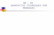 GM – 03 QUANTATIVE TECHNIQUES FOR MANAGERS. 11-2 Making Decisions Data, Information, Knowledge 1. Data: specific observations of measured numbers. 2.