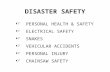 DISASTER SAFETY + PERSONAL HEALTH & SAFETY + ELECTRICAL SAFETY + SNAKES + VEHICULAR ACCIDENTS + PERSONAL INJURY + CHAINSAW SAFETY.