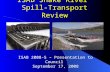 ISAB Snake River Spill-Transport Review ISAB 2008-5 – Presentation to Council September 17, 2008.