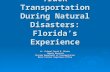 Truck Transportation During Natural Disasters: Florida’s Experience Lt. Colonel David B. Binder Deputy Director Deputy Director Florida Department of Transportation.