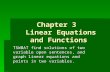Chapter 3 Linear Equations and Functions TSWBAT find solutions of two variable open sentences, and graph linear equations and points in two variables.