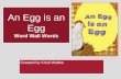 An Egg is an Egg Word Wall Words Created by Kristi Waltke.