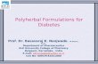Polyherbal Formulations for Diabetes Prof. Dr. Basavaraj K. Nanjwade. M.Pharm., Ph.D. Department of Pharmaceutics KLE University College of Pharmacy Belgaum,