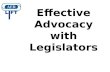 Effective Advocacy with Legislators Effective Advocacy Michael Bina.