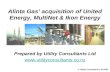 Alinta Gas’ acquisition of United Energy, MultiNet & Ikon Energy © Utility Consultants Ltd 2003 Prepared by Utility Consultants Ltd .