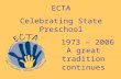 ECTA Celebrating State Preschool 1973 – 2006 A great tradition continues.