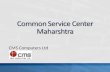 CMS Computers Ltd. About CMS Computers Ltd. About Common Service Center CSC Impact CSC Architecture-Configuration-Services Milestones of CSC Graphical.