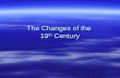 The Changes of the 19 th Century. Romanticism  Artistic and intellectual movement of the late 18 th and early 19 th century.  Reaction to strict focus.
