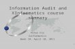 1 Peter Fox Xinformatics Week 10, April 10, 2011 Information Audit and XInformatics course summary.