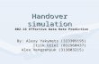 Handover simulation 802.16 Effective Data Rate Prediction By: Alexy Yakymets (323309195) Itsik Uziel (032960437) Itsik Uziel (032960437) Alex Vengrenyuk.
