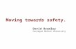 Moving towards safety. David Brumley Carnegie Mellon University.