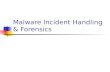 Malware Incident Handling & Forensics. Malware Types Viruses. A virus self-replicates by inserting copies of itself into host programs or data files.