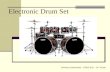 Electronic Drum Set Zachary Dziczkowski – EGRE 631 – Dr. Tucker.