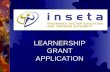 LEARNERSHIP GRANT APPLICATION. Learnership Funding Policy  .