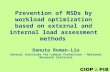 Prevention of MSDs by workload optimization based on external and internal load assessment methods Danuta Roman-Liu Central Institute for Labour Protection.