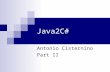 Java2C# Antonio Cisternino Part II. Outline Array types Enum types Value types  differences from classes  boxing and unboxing Delegate types  Base.