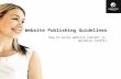 Website Publishing Guidelines How to write website content to optimise traffic.