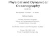 Physical and Dynamical Oceanography CLIM712 Mon@Wed: 10:30am – 11:45am Bohua Huang Climate Dynamics Program School of Computational Sciences George Mason.