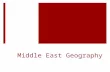 Middle East Geography. Where is the Middle East?