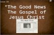 Lesson 133 “The Good News” The Gospel of Jesus Christ 3 Nephi 27 Page 1.