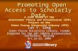 Promoting Open Access to Scholarly Data Promoting Open Access to Scholarly Data Ian Y. Song Simon Fraser University Library, Canada Prepared for the 20.