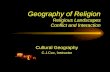 Geography of Religion Religious Landscapes Conflict and Interaction Cultural Geography C.J.Cox, Instructor.