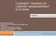 CURRENT TRENDS IN LIBRARY MANAGEMENT SYSTEMS Marshall Breeding Director for Innovative Technology and Research Vanderbilt University Library Founder and.