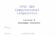 10/3/2015CPSC503 Winter 20091 CPSC 503 Computational Linguistics Lecture 8 Giuseppe Carenini.
