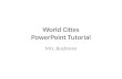 World Cities PowerPoint Tutorial Mrs. Bushman. Take Flight In iMovie Choose Your Path Movies in PowerPointAction Buttons.