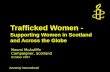 Amnesty International Trafficked Women - Supporting Women in Scotland and Across the Globe Naomi McAuliffe Campaigner, Scotland October 2007.