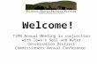Welcome! TSPN Annual Meeting in conjunction with Iowa’s Soil and Water Conservation District Commissioners Annual Conference.