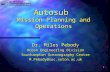 1 Autosub Mission Planning and Operations Dr. Miles Pebody Ocean Engineering Division Southampton Oceanography Centre M.Pebody@soc.soton.ac.uk.
