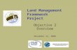 Land Management Framework Project Objective 2 Overview November 22, 2006.