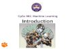 CpSc 881: Machine Learning Introduction. 2 Copy Right Notice Most slides in this presentation are adopted from slides of text book and various sources.