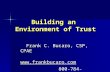 Building an Environment of Trust Frank C. Bucaro, CSP, CPAE Frank C. Bucaro, CSP, CPAE   800-784-4476.