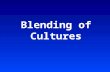 Blending of Cultures. SS6G4 The student will describe the cultural characteristics of people who live in Latin America and the Caribbean.