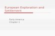 European Exploration and Settlement Early America Chapter 1.