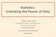 Statistics: Unlocking the Power of Data Patti Frazer Lock Cummings Professor of Mathematics St. Lawrence University plock@stlawu.edu University of Kentucky.