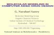 G. Narahari Sastry Molecular Modelling Group Organic Chemical Sciences Indian Institute of Chemical Technology Hyderabad – 500 007 Gnsastry@iict.res.inGnsastry@iict.res.in;