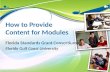 How to Provide Content for Modules Florida Standards Grant Consortium Florida Gulf Coast University.