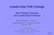 1 Leadership FOR Change Key Change Concepts and Leadership Practices West Virginia 21 st Century Leadership for 21 st Century Schools November, 2008 Jerry.