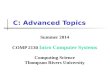 C: Advanced Topics Summer 2014 COMP 2130 Intro Computer Systems Computing Science Thompson Rivers University.