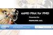 EsMD Pilot for PMD Presented By: MedAZ.Net, LLC..
