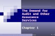 1 - 1 ©2006 Prentice Hall Business Publishing, Auditing 11/e, Arens/Beasley/Elder The Demand for Audit and Other Assurance Services Chapter 1.