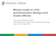 Mixed mode in LFS: questionnaire design and mode-effects Liisa Larja, Statistics Finland 9th Workshop on Labour Force Survey Methodology Rome, 15 th of.