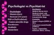 Psychologist vs Psychiatrist w Psychologist w Masters (2yrs) w Doctoral (3-5 years) PhD or PsyD (clinical) Cannot prescribe drugs Practitioners Academic.