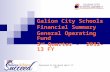 Galion City Schools Financial Summary General Operating Fund 3 rd Quarter - 2012-13 FY Presented to the Board April 17, 2013.