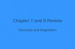 Chapter 7 and 8 Review Electricity and Magnetism.