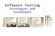 Software Testing Strategies and Techniques. But First… Where have we been in this class gathering requirements defining the work to be done estimating.
