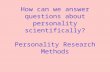 How can we answer questions about personality scientifically? Personality Research Methods.